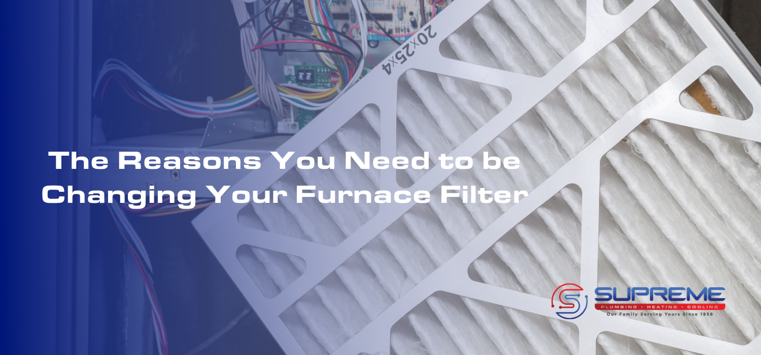 Reasons You Need to be Changing Your Furnace Filter Blog Image