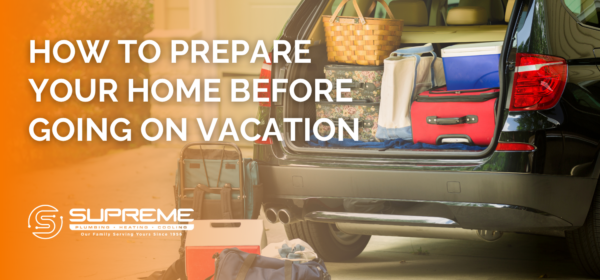 how to prepare your home before going on vacation blog header